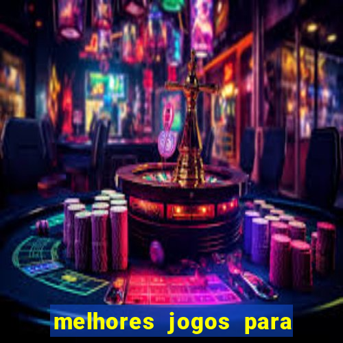 melhores jogos para android de todos os tempos